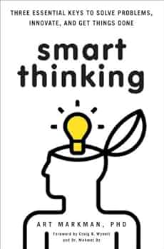 Smart Thinking: Three Essential Keys to Solve Problems